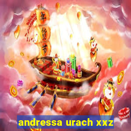 andressa urach xxz